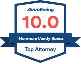 Avvo Rating | 10.0 | Florencia Candy Rueda | Top Attorney